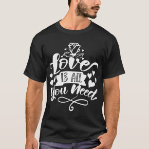 T-shirt L'amour est tout ce dont vous avez besoin blanc