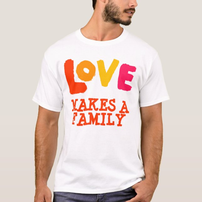 T-shirt L'amour fait une famille, cadeaux d'adoption (Devant)