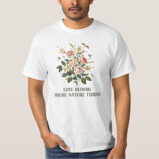 T-shirt L'amour fleurit avec la nature