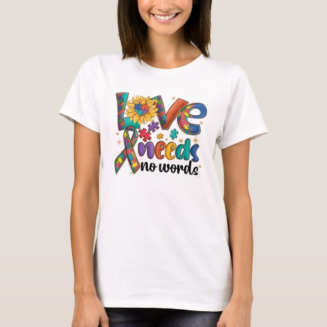 T-shirt L'amour n'a pas besoin de mots - Sensibilisation s (Devant)