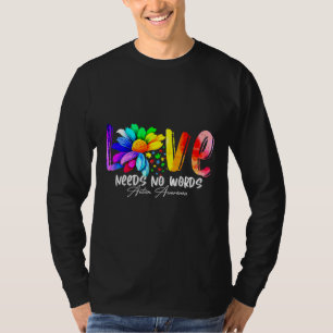 T-shirt L'amour n'a pas besoin de mots Sensibilisation sur