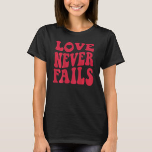 T-shirt L'amour ne manque jamais Citation de positivité ré