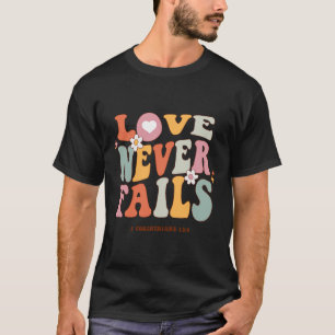 T-shirt L'amour ne manque jamais de citation de positivité