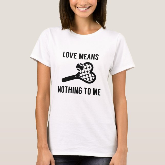 T-shirt L'Amour Ne Signifie Rien Pour Moi (Devant)