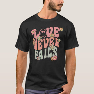 T-shirt L'amour n'échoue jamais avec des mots sur le dos T