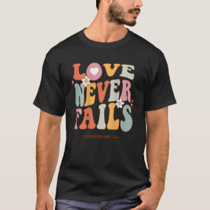 T-shirt L'amour n'échoue jamais Quote de position rétro Pr