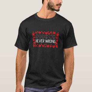 T-shirt L'amour n'est jamais mauvais messages motivationne