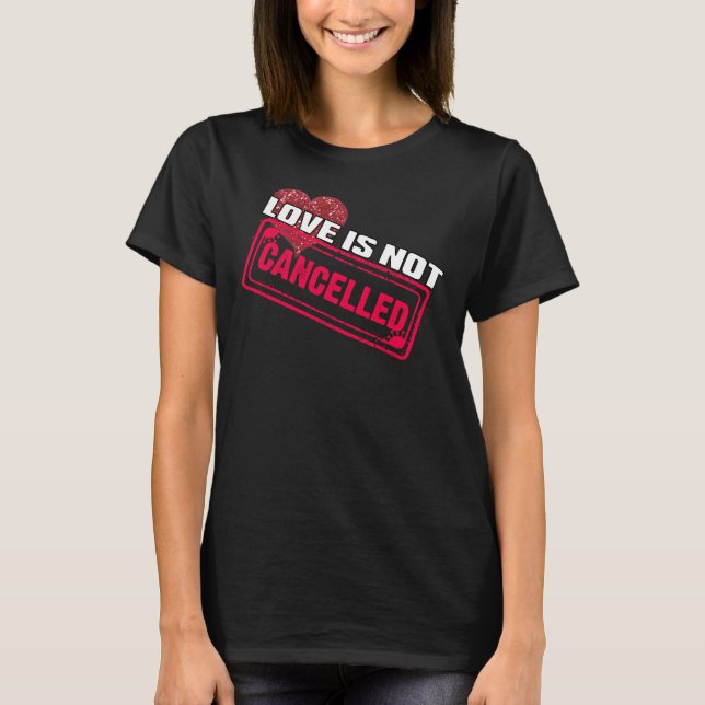 T-shirt L'amour n'est pas annulé Citation romantique de St (Devant)