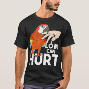 T-shirt L'amour peut blesser le perroquet Whisperer Amoure