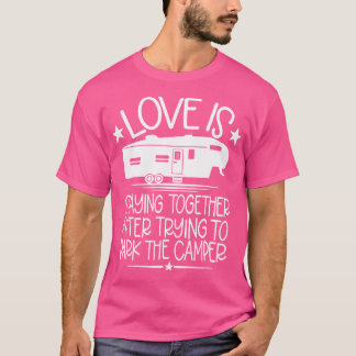 T-shirt L'Amour Reste Ensemble Après Avoir Essayé De Garer