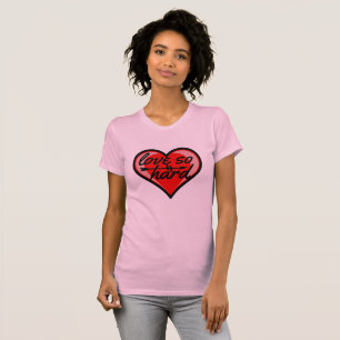 T-shirt L'amour si dur