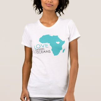 T-shirt L'amour traverse des océans - Afrique
