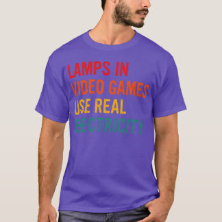 T-shirt Lamps In Video Games Use Real Electricity friend f