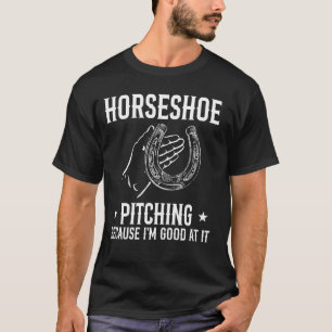 T-shirt Lancer de fer à cheval parce que je suis bon
