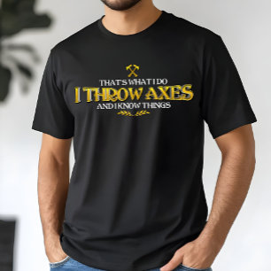 T-shirt Lancer de Hache - Je Lance des Haches & Je Sais de