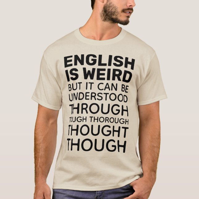 T-shirt L'anglais est bizarre et drôle Enseignant de gramm (Devant)