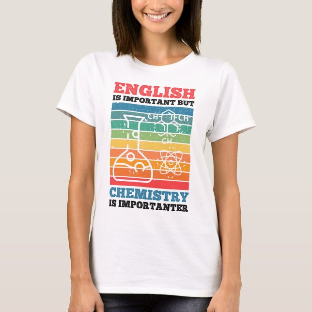 T-shirt L'Anglais Est Important Mais La Chimie Est Importa (Devant)