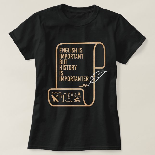 T-shirt L'Anglais Est Important, Mais L'Histoire Est Impor (Design devant)
