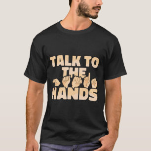 T-shirt Langue Des Signes Américaine Parler Aux Mains