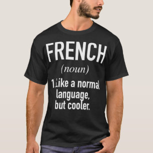 T-shirt Langue française Défini Français Linguiste