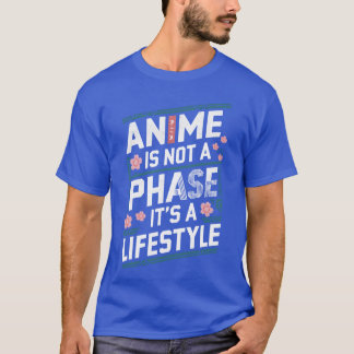 T-shirt L'anime n'est pas une phase, c'est un style de vie