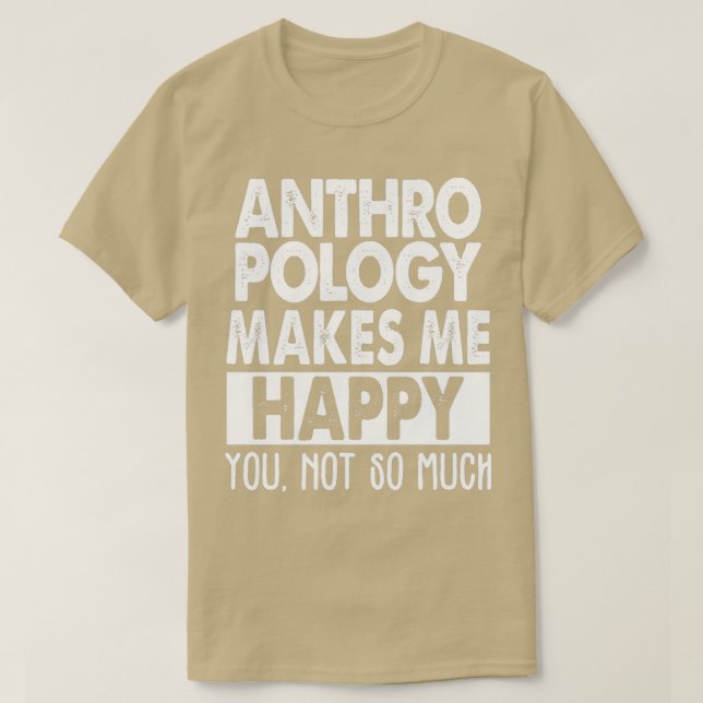 T-shirt L'anthropologie me rend heureux 2 (Design devant)
