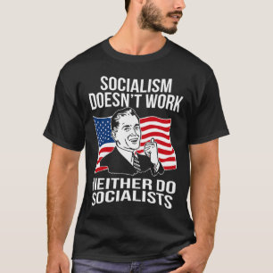 T-shirt L'anti-socialisme ne fonctionne pas socialistes ca
