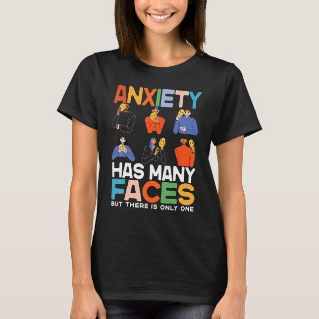 T-shirt L'anxiété a de nombreux visages L'anxiété a de nom (Devant)