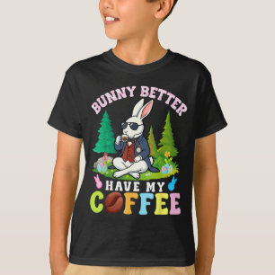 T-shirt Lapin Mieux Avoir Mon Café Drôle de Pâques Caféine