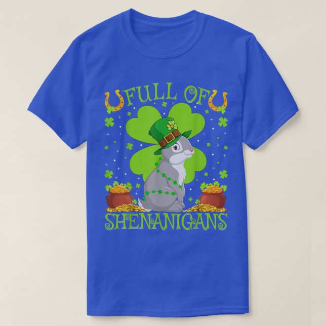 T-shirt Lapin Plein De Shenanigans Drôle Lapin Lapin Bunny (Design devant)
