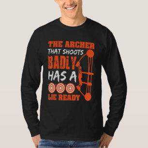 T-shirt L'Archer Qui Tire Mal A Un Mal Prêt