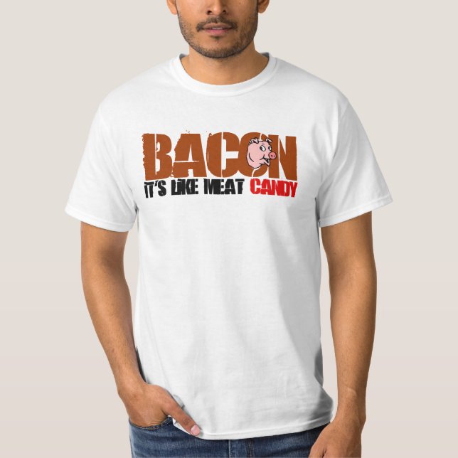 T-shirt Lard il est comme la sucrerie de viande (Devant)