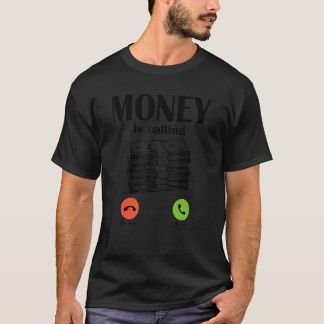 T-shirt L'argent appelle l'argent des affaires en espèces  (Devant)
