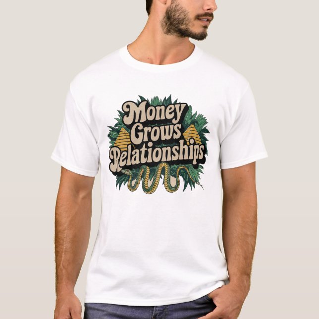 T-shirt L'argent augmente les relations (Devant)