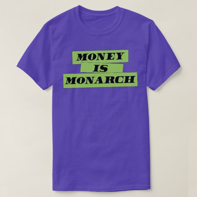T-shirt L'argent est Monarque (Design devant)