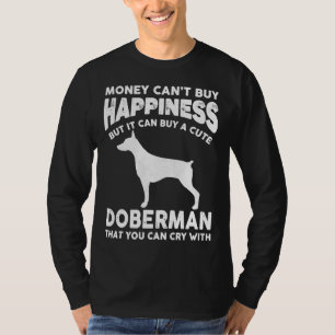 T-shirt L'argent ne peut acheter le bonheur Drôle Doberman