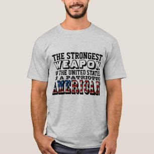 T-SHIRT L'ARME LA PLUS FORTE EST UNE AMÉRICAINE PATRIOTIQU