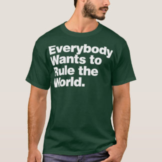 T-shirt Larmes pour la peur Tout le monde veut gouverner