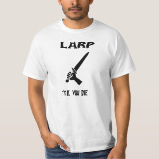T-shirt Larp jusqu'à vous meurent