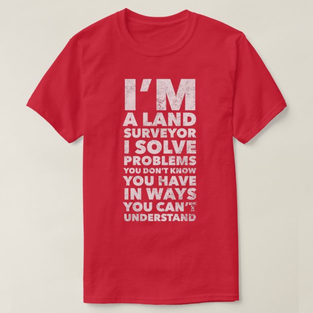 T-shirt L'arpenteur de terrain amusant (Design devant)