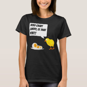 T-shirt Larry, c'est toi ? ! Poulets - Drôle cadeau Oeuf