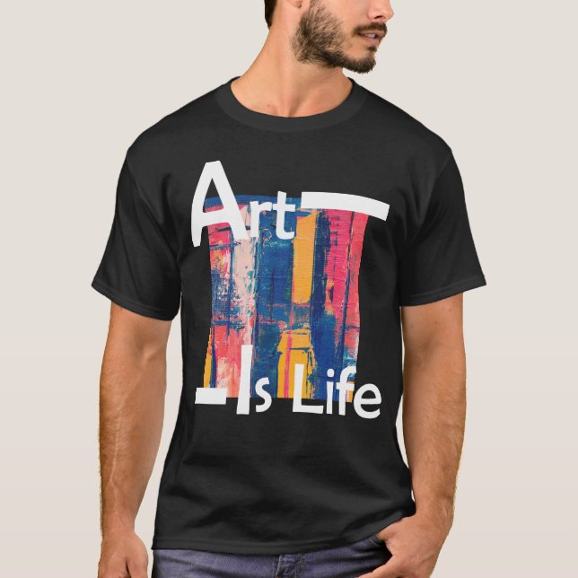 T-shirt L'art est la vie (Devant)