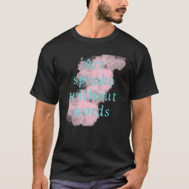 T-shirt L'art parle sans mots