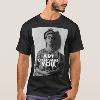 T-shirt l'art peut vous sauver Frida kahlo art fleur cadea