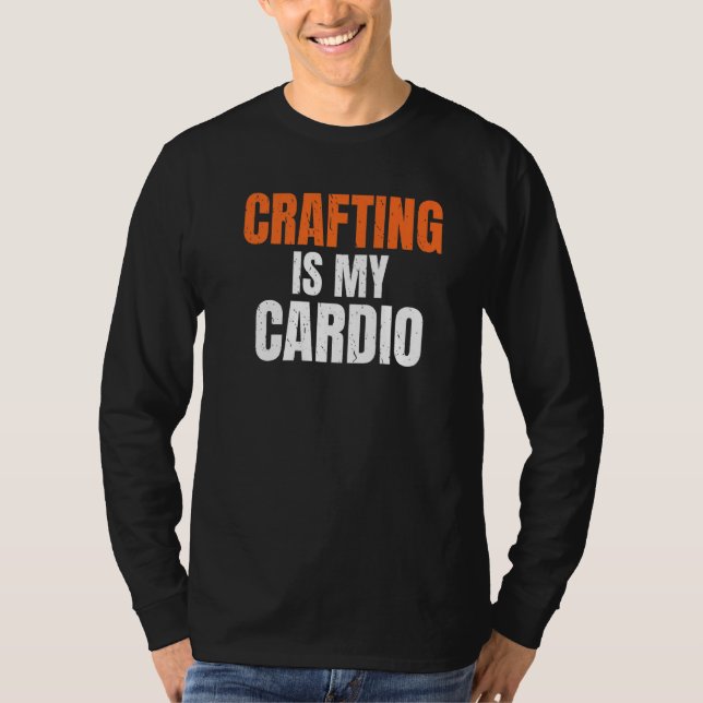 T-shirt L'Artisanat Est Mon Artiste Cardio-Handyman (Devant)