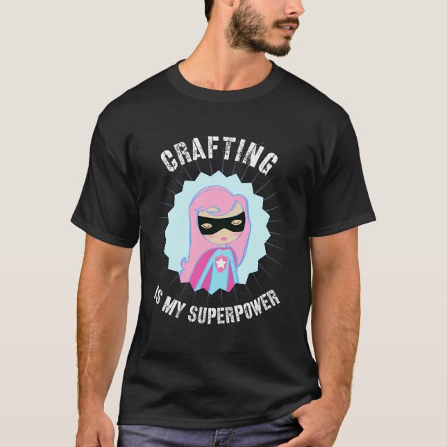 T-shirt L'Artisanat Est Mon Cadeau De Superpuissance Pour  (Devant)