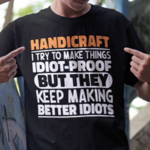 T-shirt L'Artisanat J'Essaie De Faire Des Choses Drôle