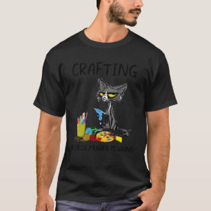 T-shirt L'Artisanat Parce Que Le Meurtre Est Une Mauvaise 