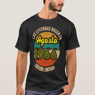 T-shirt Las Leyendas nacen en Agosto 1966 55 Años Agosto 1