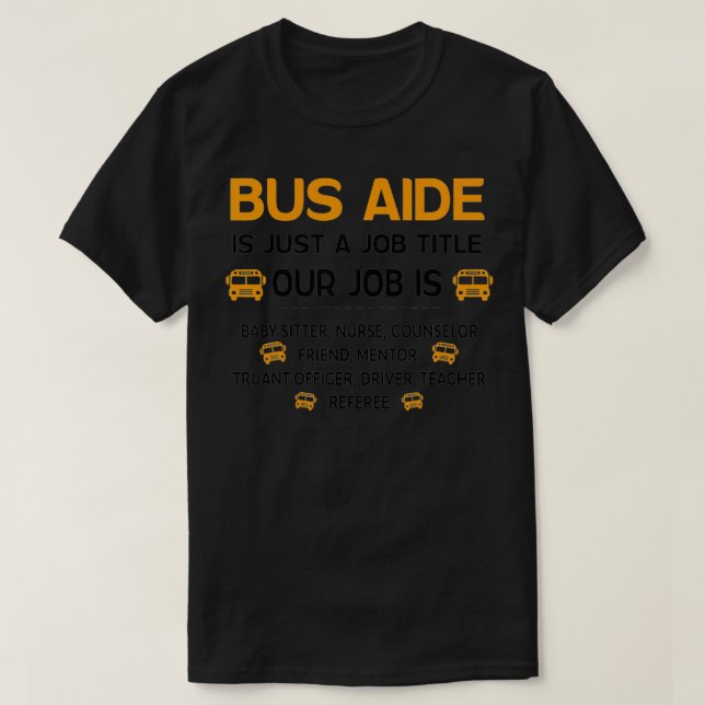 T-shirt L'Assistant de Bus Est Juste Un Titre de Poste Not (Design devant)